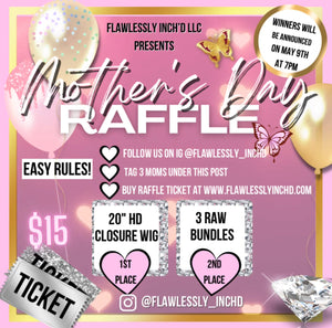 MOTHER'S DAY RAFFLE